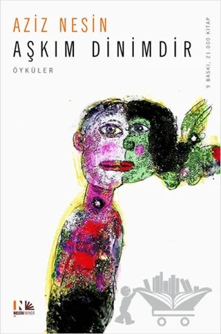 Aşkım Dinimdir – Aziz Nesin – Nesin Yayınevi kitap kapağı