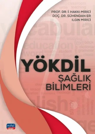 YÖKDİL Sağlık Bilimleri – İ. Hakkı Mirici, Sühendan Er, Ilgın Mirici – Nobel Akademik Yayıncılık kitap kapağı