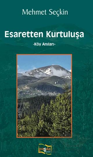 Esaretten Kurtuluşa (Köy Anıları)