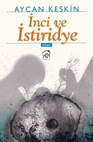 İnci ve İstiridye – Aycan Keskin – Kurgu Kültür Merkezi kitap kapağı