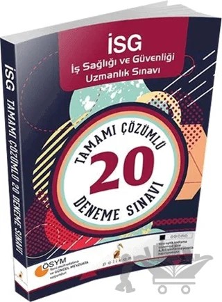 İş Sağlığı ve Güvenliği Uzmanlık Sınavı Tamamı Çözümlü 20 Deneme Sınavı – Adnan Karabulut – Pelikan Tıp Teknik Yayıncılık kitap kapağı