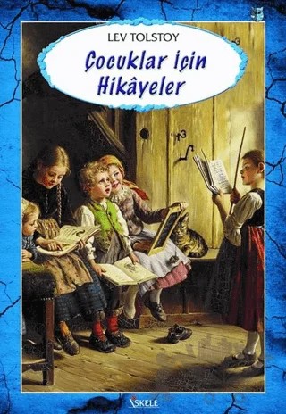 Çocuklar İçin Hikayeler – Lev Nikolayeviç Tolstoy – İskele Yayıncılık kitap kapağı