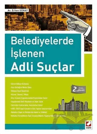 Belediyelerde İşlenen Adli Suçlar – Erhan Günay – Seçkin Yayıncılık kitap kapağı