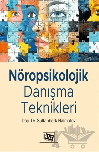 Nöropsikolojik Danışma Teknikleri – Sultanberk Halmatov – Anı Yayıncılık kitap kapağı