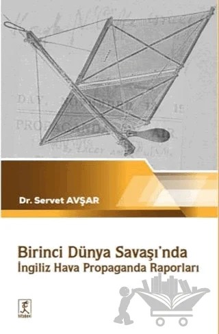 Birinci Dünya Savaşı'nda İngiliz Hava Propaganda Raporları – Servet Avşar – Hitabevi Yayınları kitap kapağı