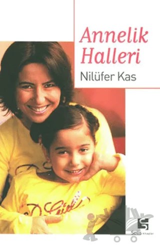 Annelik Halleri – Nilüfer Kas – Selis Kitaplar kitap kapağı
