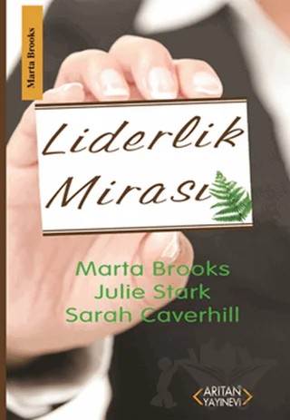 Liderlik Mirası – Marta Brooks – Arıtan Yayınevi kitap kapağı