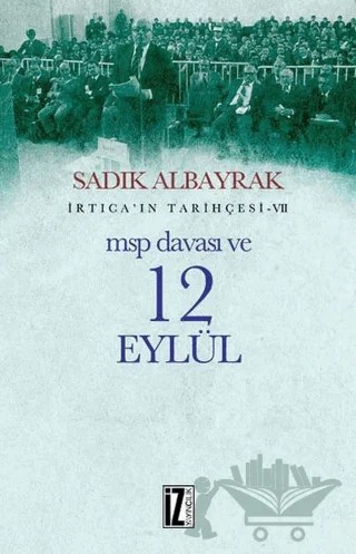 MSP Davası ve 12 Eylül – Sadık Albayrak – İz Yayıncılık kitap kapağı