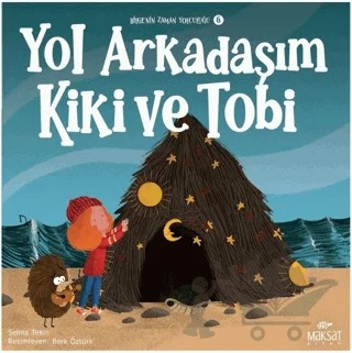Bilgenin Zaman Yolculuğu 6 - Yol Arkadaşım Kiki ve Tobi – Selma Tekin – Maksat Kitap kitap kapağı