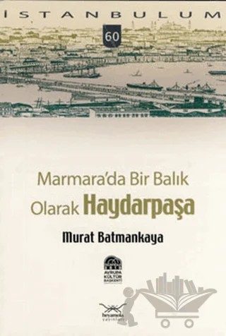 Marmara’da Bir Balık Olarak Haydarpaşa – Murat Batmankaya – Heyamola Yayınları kitap kapağı