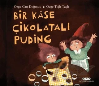 Bir Kase Çikolatalı Puding – Özge Can Doğmuş – Yapı Kredi Yayınları kitap kapağı