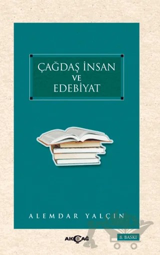 Çağdaş İnsan ve Edebiyat – Alemdar Yalçın – Akçağ Yayınları kitap kapağı