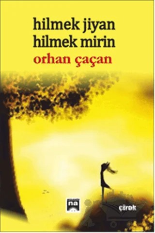 Hilmek Jiyan - Hilmek Mirin – Orhan Çaçan – Na Yayınları kitap kapağı