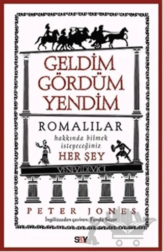 Geldim Gördüm Yendim – Peter Jones – Say Yayınları kitap kapağı