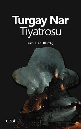 Turgay Nar Tiyatrosu – Nurullah Ulutaş – Çizgi Kitabevi Yayınları kitap kapağı