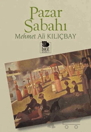 Pazar Sabahı – Mehmet Ali Kılıçbay – İmge Kitabevi Yayınları kitap kapağı