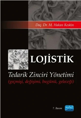 Lojistik Tedarik Zinciri Yönetimi – M. Hakan Keskin – Nobel Akademik Yayıncılık kitap kapağı