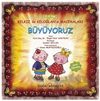 Kelkız ile Keloğlan’ın Maceraları - Büyüyoruz – Özgül Polat Unutkan – Doğu Kitabevi kitap kapağı