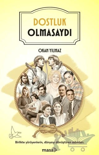 Dostluk Olmasaydı – Okan Yılmaz – Masa Kitap kitap kapağı