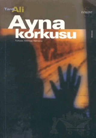 Ayna Korkusu – Tarık Ali – Everest Yayınları kitap kapağı