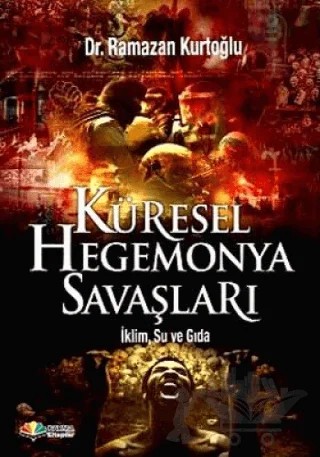 Küresel Hegemonya Savaşları – Ramazan Kurtoğlu – Karma Kitaplar kitap kapağı