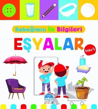 Eşyalar - Bebeğimin İlk Bilgileri – Mine Sultan Ünver – Martı Çocuk Yayınları kitap kapağı