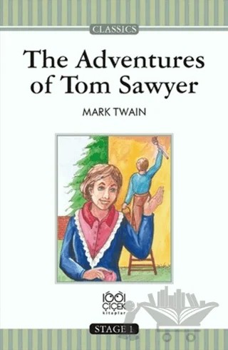 The Adventures Of Tom Sawyer – Mark Twaın – 1001 Çiçek Kitaplar kitap kapağı