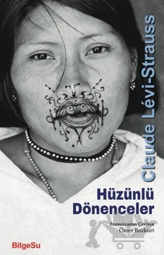 Hüzünlü Dönenceler – Claude Levi-Strauss – BilgeSu Yayıncılık kitap kapağı