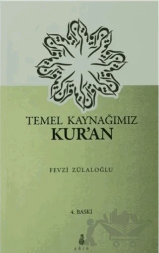 Temel Kaynağımız Kur'an – Fevzi Zülaloğlu – Ekin Yayınları kitap kapağı