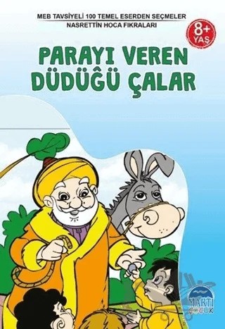 Parayı Veren Düdüğü Çalar - Nasrettin Hoca Fıkraları – Mehmet Orhan – Martı Çocuk Yayınları kitap kapağı