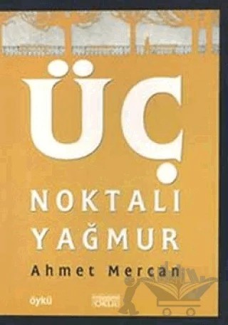 Üç Noktalı Yağmur – Ahmet Mercan – Okul Yayınları kitap kapağı