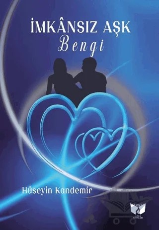 İmkansız Aşk - Bengi – Hüseyin Kandemir – Ateş Yayınları kitap kapağı