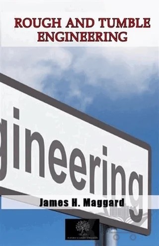 Rough and Tumble Engineering – James H. Maggard – Platanus Publishing kitap kapağı