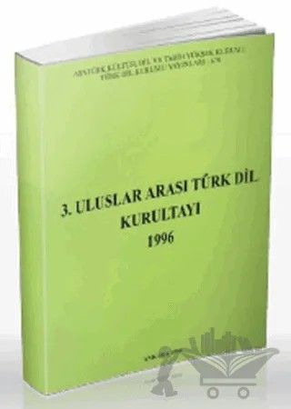 3. Uluslararası Türk Dil Kurultayı 1996 – Kolektif – Türk Dil Kurumu Yayınları kitap kapağı