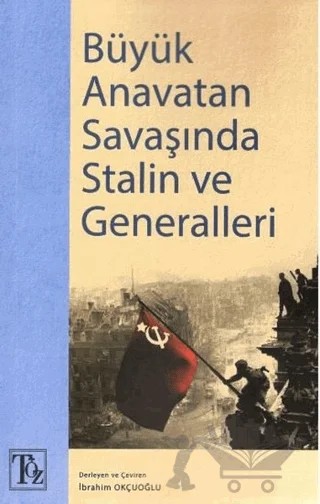 Büyük Anavatan Savaşında Stalin ve Generalleri – Kolektif – Töz Yayınları kitap kapağı