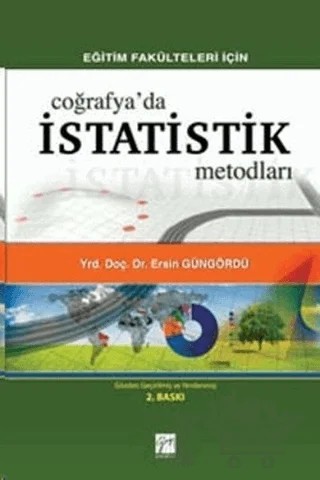 Eğitim Fakülteleri İçin Coğrafya’da İstatistik Metodları – Ersin Güngördü – Gazi Kitabevi kitap kapağı