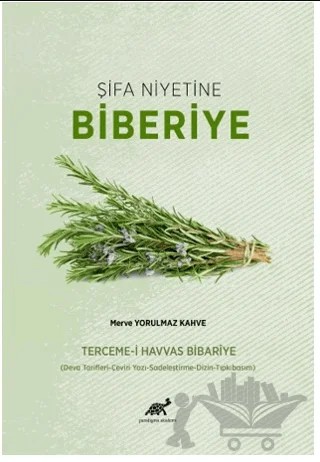 Şifa Niyetine Biberiye – Merve Yorulmaz Kahve – Paradigma Akademi Yayınları kitap kapağı