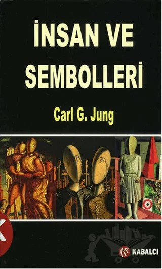 İnsan ve Sembolleri – Carl Gustav Jung – Kabalcı Yayınevi - Doruk Yayınları kitap kapağı