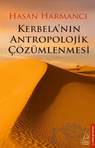 Kerbela'nın Antropolojik Çözümlenmesi – Hasan Harmancı – Destek Yayınları kitap kapağı
