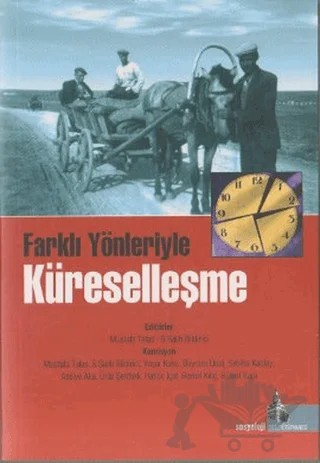 Farklı Yönleriyle Küreselleşme – Assiye Aka, Bayram Ünal, Bülent Kara, Hatice İçel, Kolektif, Mustafa Talas, Remzi Kılıç, Salih Bildirici, Sebiha Kaya, Ünal Şentürk, Yaşar Kaya – Doğu Kütüphanesi kitap kapağı