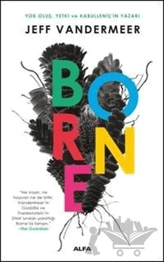 Borne – Jeff Vandermeer – Alfa Yayınları kitap kapağı