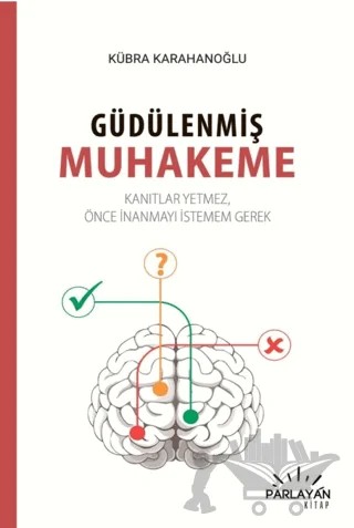 Güdülenmiş Muhakeme – Kübra Karahanoğlu – Parlayan Kitap kitap kapağı