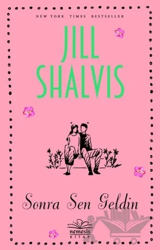 Sonra Sen Geldin – Jill Shalvis – Nemesis Kitap kitap kapağı