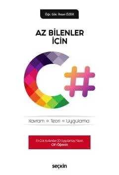 Az Bilenler İçin C# Kavram – Teori – Uygulama – İhsan Özer – Seçkin Yayıncılık kitap kapağı