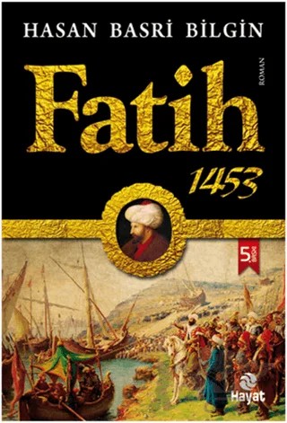 Fatih 1453 – Hasan Basri Bilgin – Hayat Yayınları kitap kapağı