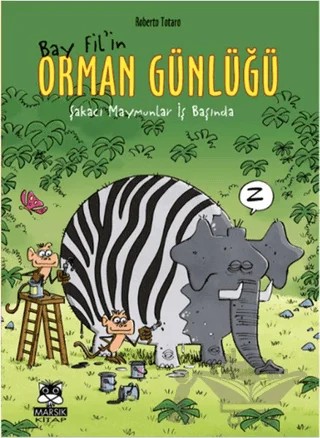 Bay Fil'in Orman Günlüğü Şakacı Maymunlar İşbaşında – Roberto Totaro – Marsık Kitap kitap kapağı