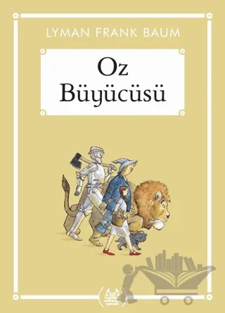 Oz Büyücüsü – Lyman Frank Baum – Arkadaş Yayınları kitap kapağı