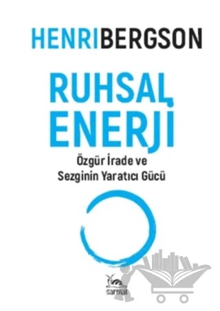 Ruhsal Enerji – Henrı Bergson – Sarmal Kitabevi kitap kapağı