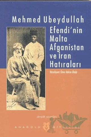 Mehmet Ubeydullah Efendi’nin Malta Afganistan ve İran hatıraları – Kolektif – Dergah Yayınları kitap kapağı