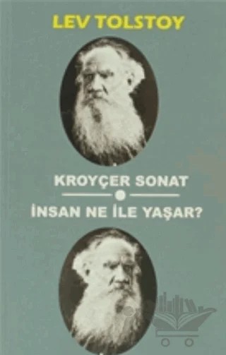 Kroyçer Sonat - İnsan Ne ile Yaşar? – Lev Nikolayeviç Tolstoy – Ulak Yayıncılık kitap kapağı